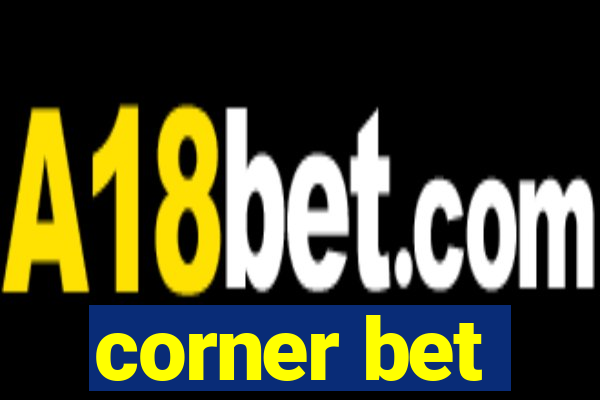 corner bet